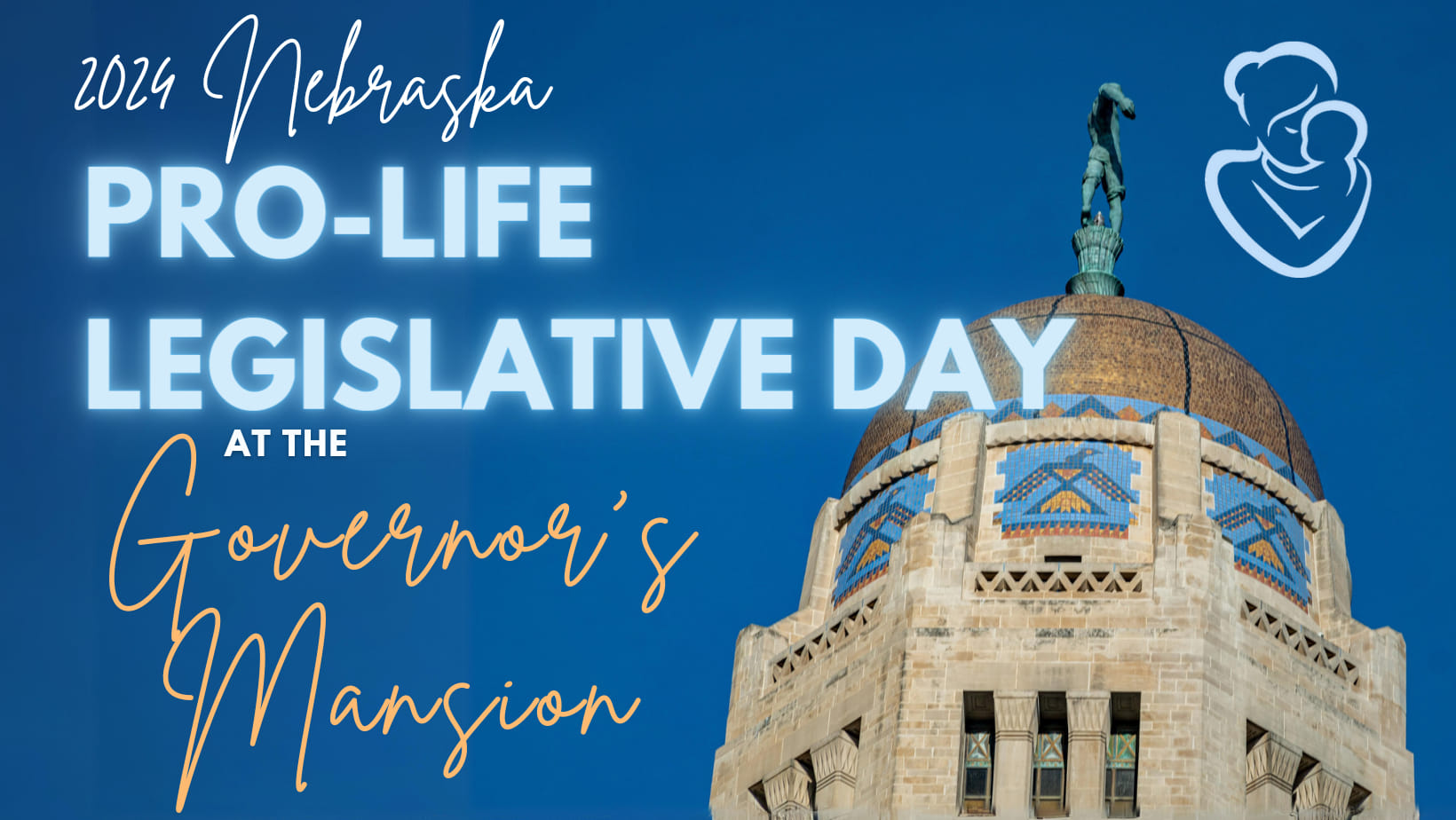 join us for Pro-Life Legislative Day at the Governors Mansion in Lincoln, NE on February 27th